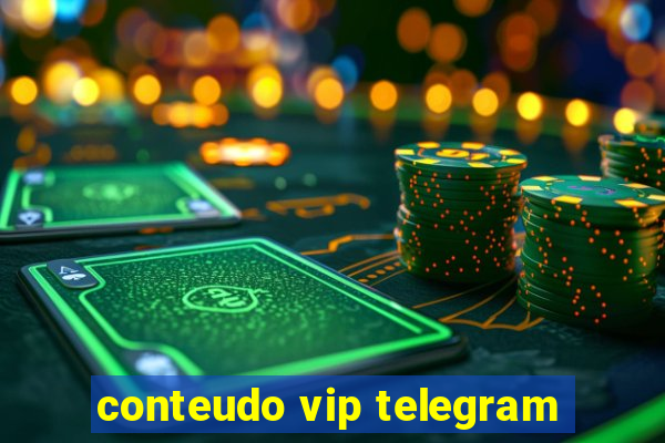 conteudo vip telegram